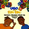 Ugo & Sim Sim - Nursery Rhymes Mash Up (feat. Chigul) - Single